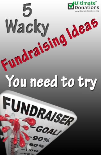 wacky fundraising ideas|Nine Weird, Wonderful and Wacky Fundraising Ideas.